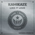 kamikaze - Like It Loud