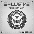 E-Lusive - Tight Lip