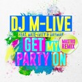Nate-Ivity、Daymah、DJ M-Live - Get My Party On (Mastro Remix)