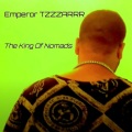 Kabir、Emperor TZZZARRR、Sayam Raj Sagar - The King Of Nomads (feat. Kabir)