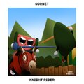 Fets、Sorbet、Sea Flap Flap - Knight Rider
