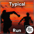 Typical - Run