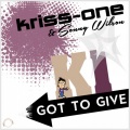 Kriss-One、Sonny Wilson - Got to Give (Crystal Rock Remix)