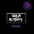 Triple J、Soulja Almighty - Yes Sir