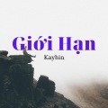 Kayhin - Giới Hạn