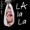 Max Deluxe - La La La