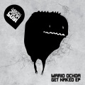 Mario Ochoa - Get Naked (Original Mix)