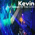 Had Enough of Your Love (Original Mix)