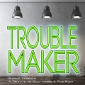 Single Version - Troublemaker