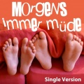 Single Version - Morgens immer müde (Karaoke Version)