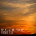 Relaxing Jazz Nights - Deep Sleeper