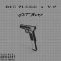 Dee Plugg、V.P - Get Busy (Explicit)