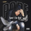 Pope - How I Do Dat (Explicit)