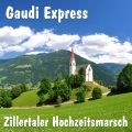 Gaudi Express - Zillertaler Hochzeitsmarsch (DJ Version)