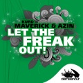 Maverick and Azin - Let the freak out