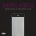 TrinkX、Do or Die - Ring Ring