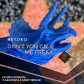 Don't You Call Me Freak