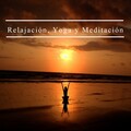 Relajación, Yoga y Meditación