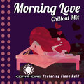 Copamore、Fiona Reid - Morning Love (ChilloutMix)