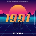 Matthew James、MTEAM、Micimago、Mr.M、Kugene - 1991