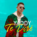 Yaddy - Te Diré
