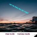 Elan Noelle - Like the World Will End Tonight
