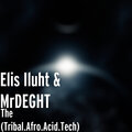 Elis Iluht、MrDEGHT - Elis Iluht & Xoli Thela - Deep Novel Soul (MainTechHouseMix)