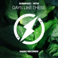SubSpace、RITIX、Siddhartha Sharma - Days Like These
