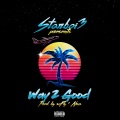 StarBoi3 - Way 2 Good (Explicit)