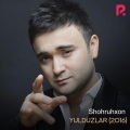 Shohruhxon - Yulduzlar