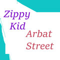 Zippy Kid - Arbat Street