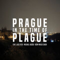 Ondrej Soukup、Kühn Mixed Choir、Michael Kocáb、Lucie Bílá - Prague in the Time of Plague 2020