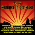Es ist Sommer in der Stadt
