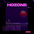 HOZONE - Love Is On Fire (ExtendedMix)