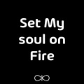 Set My Soul On Fire (Original Mix)