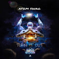 Atom Swag - Turn It Out (OriginalMix)
