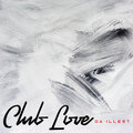 Da Illest - Club Love
