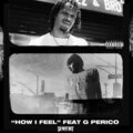 G Perico、Blessings - How I Feel (Explicit)