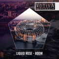 Liquid Rose - Boom (Original Mix)