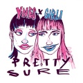 GIRLI、YNES - Pretty Sure ((Remix)(Explicit))