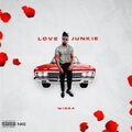 Wigga - Love Junkie (Explicit)