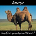 trap townsend、Yung Beef、Lil Dad - Hump (Explicit)