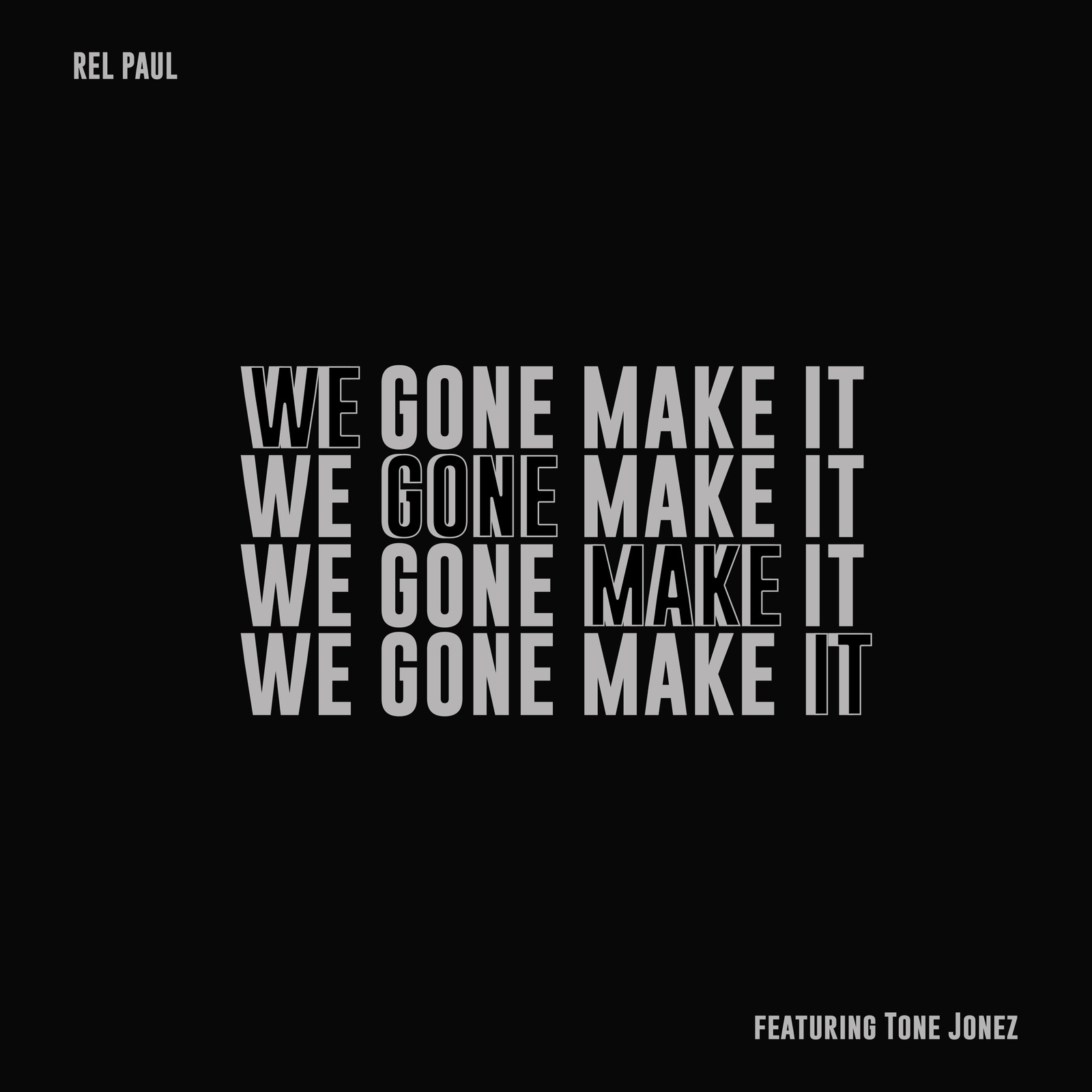 Rel Paul、Tone Jonez - We Gone Make It