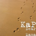 Kap - Dear Mama