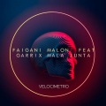 Faigani Malon、Garrix Mala Junta - Velocimetro