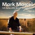 Mark Marcel - Ich Liebe Alle Deine Schwächen