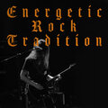Energetic Rock Tradition