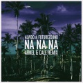 ALVIDO、Futurezound、ARNEL、Calé - Na Na Na - Arnel & Cale Remix