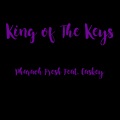 King of the Keys (feat. Caskey)(Explicit)