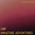 Lmp - Immature Adventures